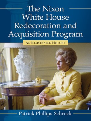 cover image of The Nixon White House Redecoration and Acquisition Program
